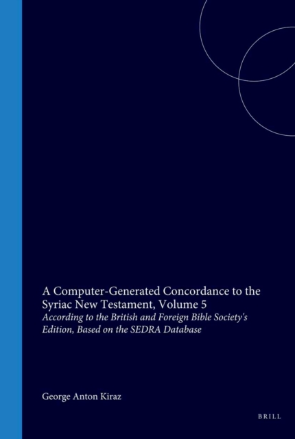 Computer-Generated Concordance to the Syriac New Testament, Volume 5