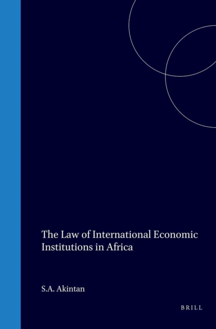 Law of International Economic Institutions in Africa