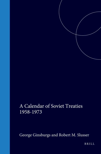 Calendar of Soviet Treaties 1958-1973