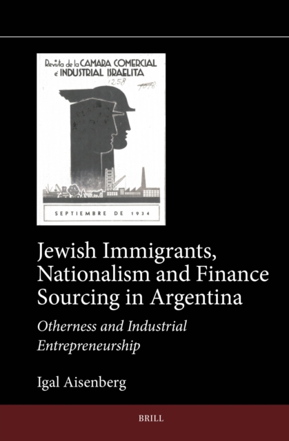 Jewish Immigrants, Nationalism and Finance Sourcing in Argentina