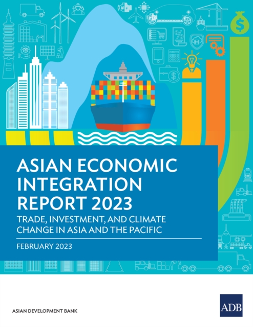 Asian Economic Integration Report 2023