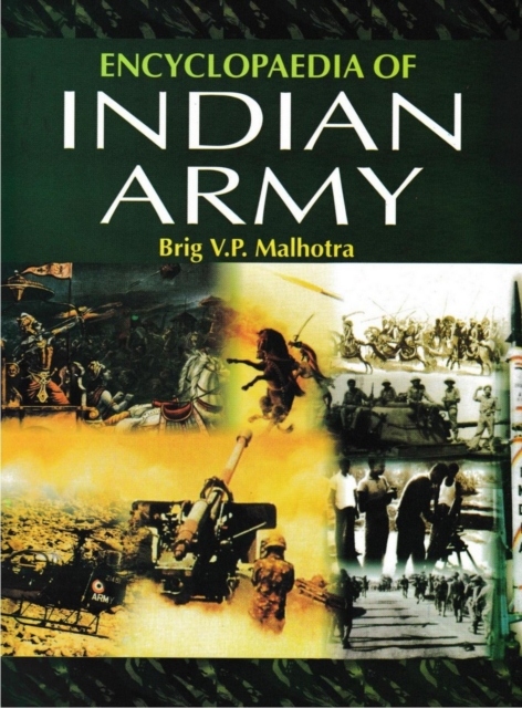 Encyclopaedia of Indian Army (Indian Army: An Overview)