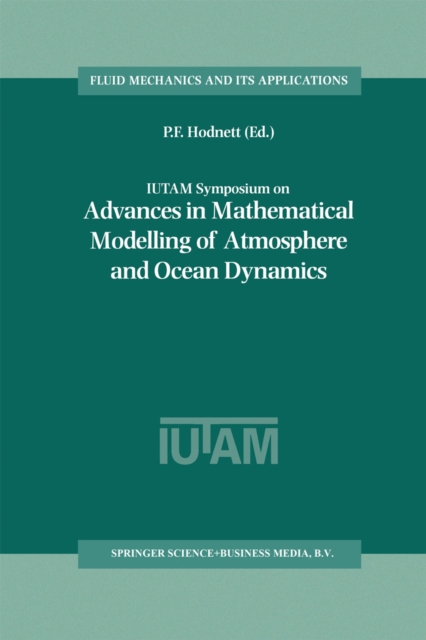 IUTAM Symposium on Advances in Mathematical Modelling of Atmosphere and Ocean Dynamics