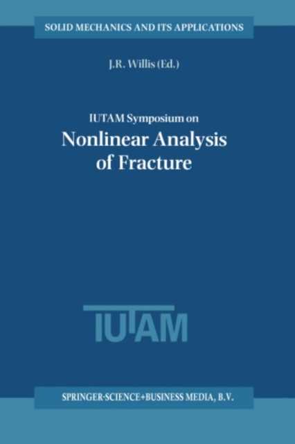 IUTAM Symposium on Nonlinear Analysis of Fracture