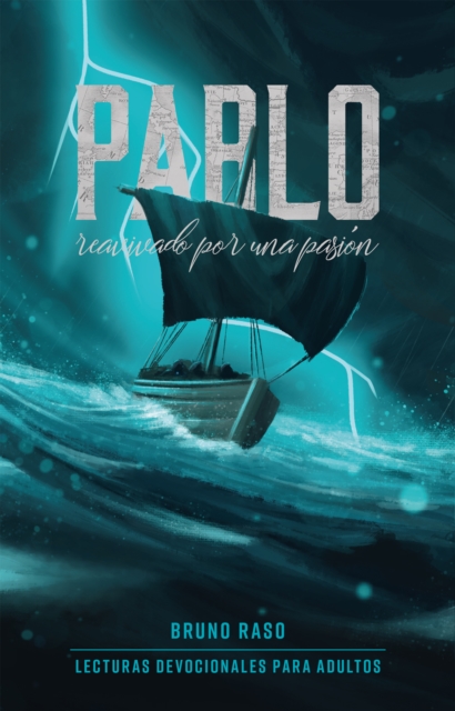 Pablo: Reavivado por una pasion