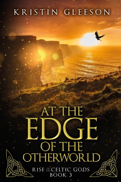 At the Edge of the Otherworld: A Celtic Urban Fantasy