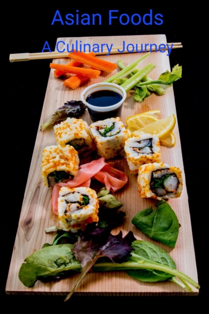 Asian Foods A Culinary Journey