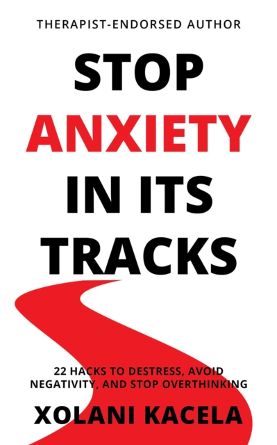 Stop Anxiety In Its Tracks