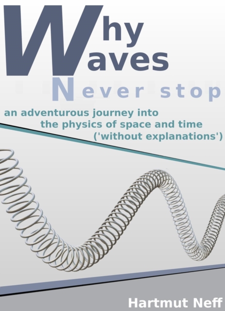 Why waves never stop