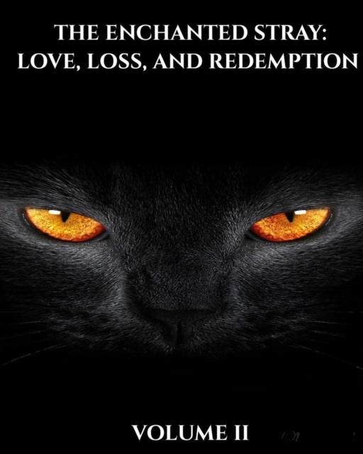 Enchanted Stray: Love, Loss, and Redemption