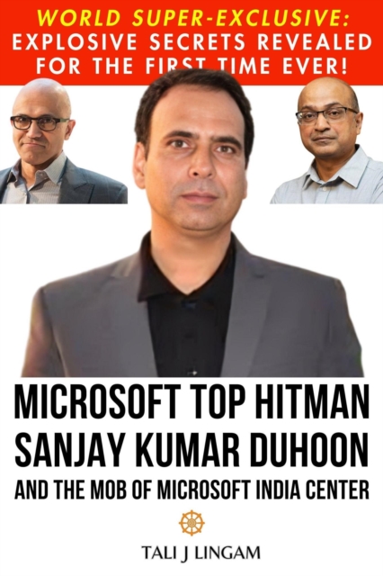 Microsoft Top Hitman Sanjay Kumar Duhoon and The Mob of Microsoft India Center