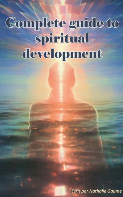 Complete guide to spiritual development