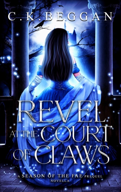 Revel at the Court of Claws: A Spicy Fae Sleeping Beauty Retelling Novella