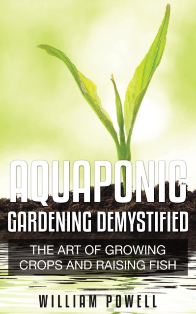 Aquaponic Gardening Demystified