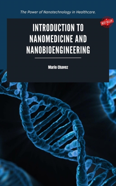 Introduction to Nanomedicine and Nanobioengineering
