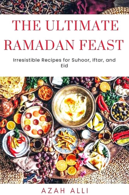 Ultimate Ramadan Feast