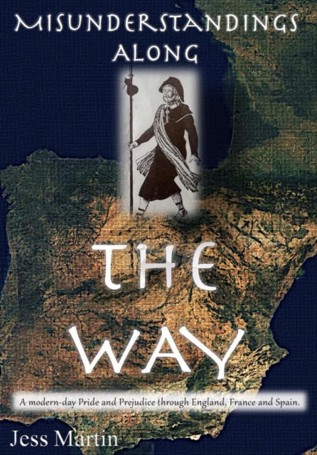 Misunderstandings Along The Way: A Modern Pride and Prejudice Variation Through England, France and Spain