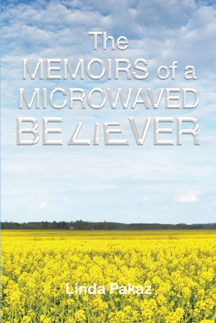 Memoirs of a Microwaved Believer