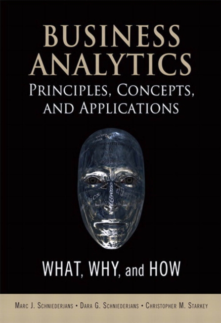 Business Analytics Principles, Concepts, and Applications