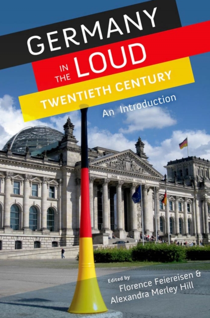 Germany in the Loud Twentieth Century
