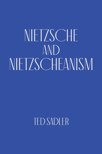 Nietzsche and Nietzscheanism