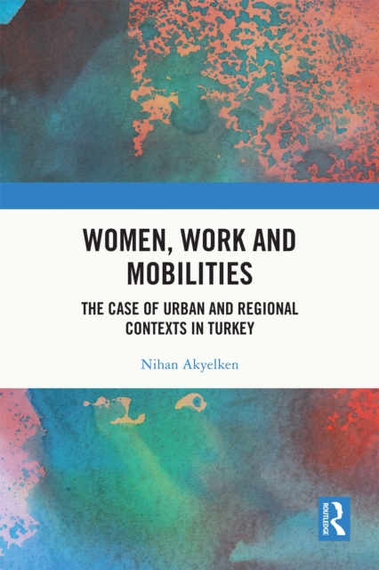 Women, Work and Mobilities