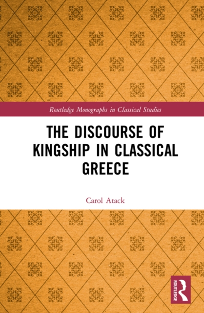 Discourse of Kingship in Classical Greece