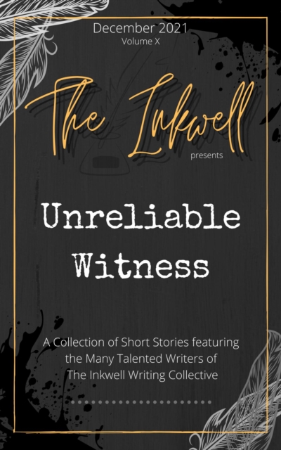 Inkwell presents: Unreliable Witness