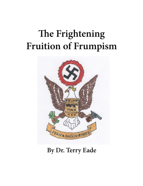 Frightening Fruition of Frumpism