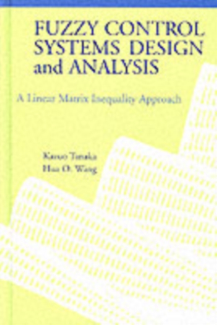 Fuzzy Control Systems Design and Analysis