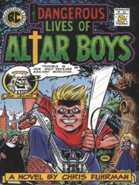 Dangerous Lives of Altar Boys