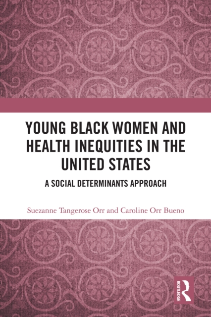 Young Black Women and Health Inequities in the United States