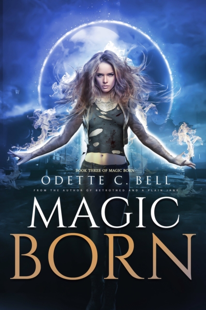 Magic Born Book Three