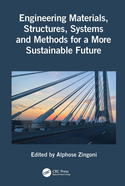 Engineering Materials, Structures, Systems and Methods for a More Sustainable Future