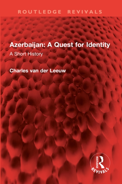 Azerbaijan: A Quest for Identity