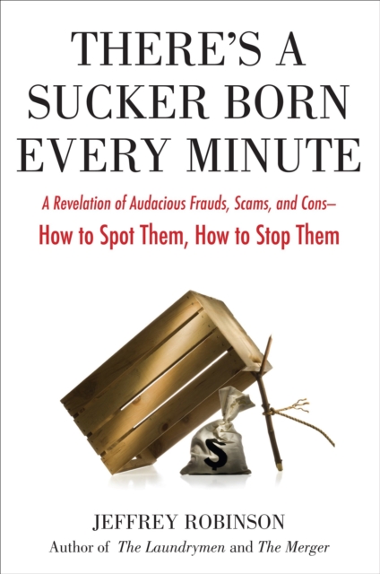 There's a Sucker Born Every Minute