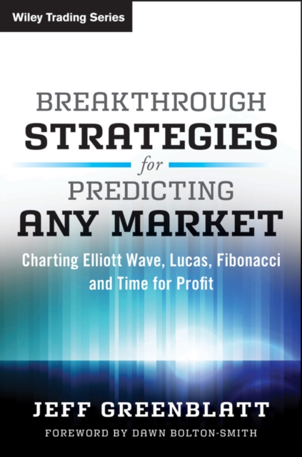 Breakthrough Strategies for Predicting Any Market