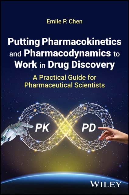 Putting Pharmacokinetics and Pharmacodynamics to Work in Drug Discovery