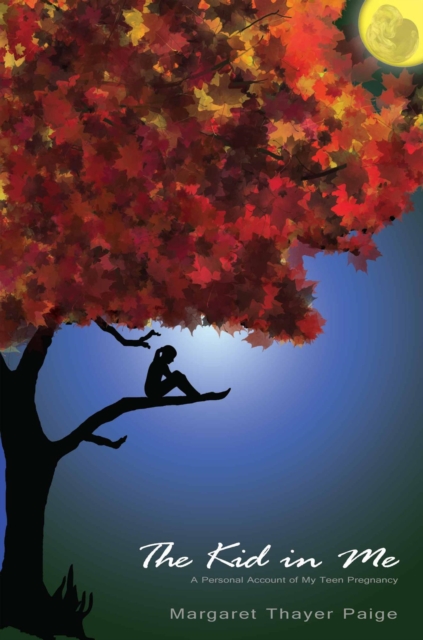 Kid in Me: A Personal Account of My Teen Pregnancy