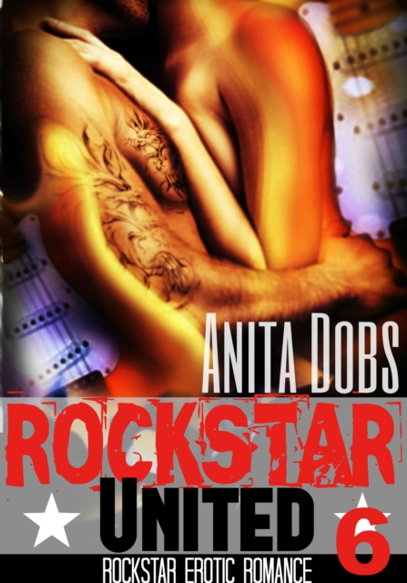 Rockstar United (Rockstar Erotic Romance #6)