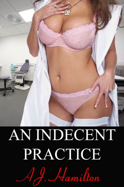 Indecent Practice (Big Bust Erotica)
