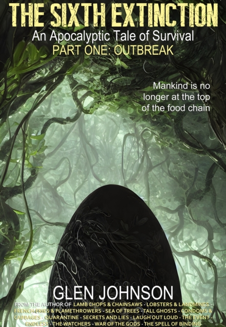 Sixth Extinction: An Apocalyptic Tale of Survival. Part One - Outbreak.