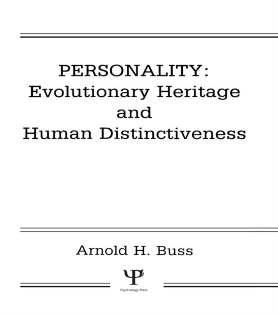 Personality: Evolutionary Heritage and Human Distinctiveness
