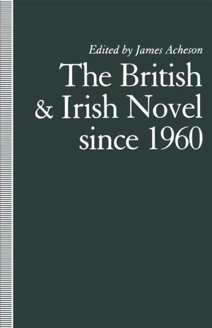 British and Irish Novel Since 1960