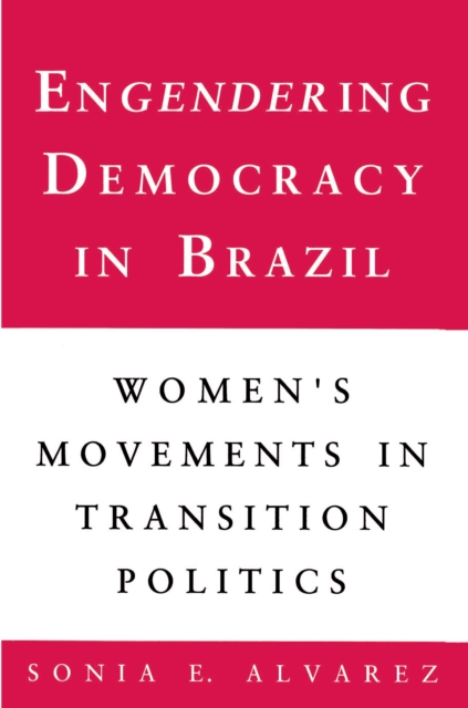 Engendering Democracy in Brazil