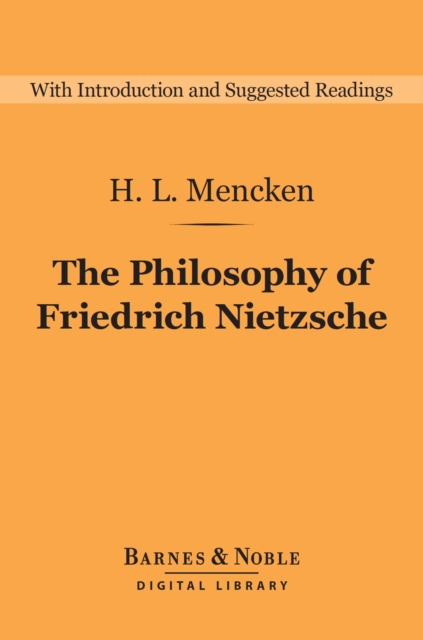 Philosophy of Friedrich Nietzsche (Barnes & Noble Digital Library)
