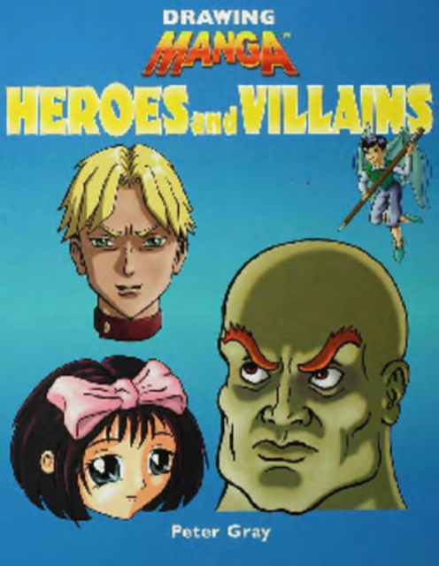Heroes and Villains