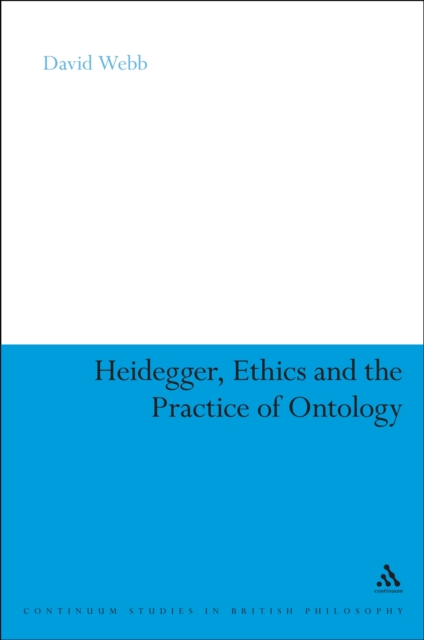 Heidegger, Ethics and the Practice of Ontology