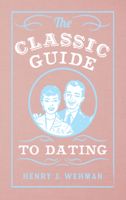 Classic Guide to Dating