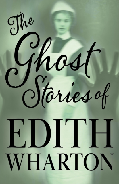 Ghost Stories of Edith Wharton